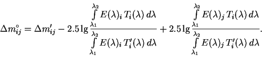 \begin{displaymath}
\Delta m_{ij}^{\circ}= \Delta m'_{ij}
-2.5\lg\frac{\int\li...
...lambda_1}^{\lambda_2}
E(\lambda)_j\,T'_i(\lambda)\,d\lambda}.
\end{displaymath}