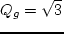 \begin{displaymath}
Q_g = {c_s \o c_0} = \sqrt{2+n \o 2-n}. %\eqno(2.3.10)
\end{displaymath}