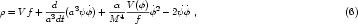 ρ = V f +-d--(a3ψ ˙φ)+-α- V(φ)φ˙2 - 2ψ˙˙φ ,                          (6)
         a3dt        M 4  f
